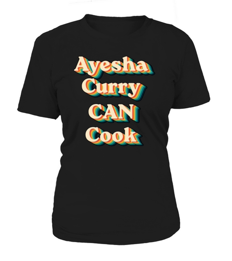 Vintage Retro Funny Quote Ayesha Curry CAN Cook Women's T-Shirt