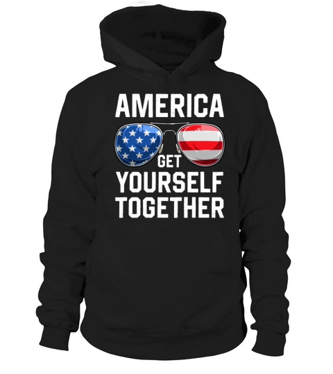 America Get Yourself Together 4th Of July Proud Am Hoodie Unisex