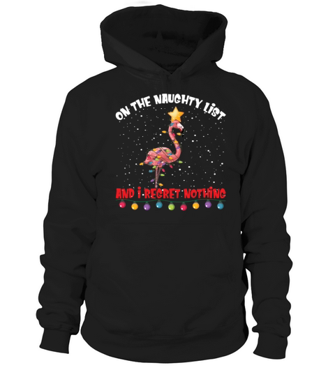 On The Naughty List And I Regret Nothing Christmas Hoodie Unisex