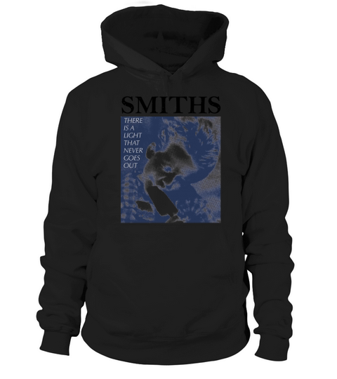 The Smiths There Is A Light That Never Goes  Out Hoodie Unisex