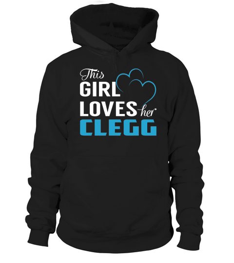 This Girl Loves Her CLEGG Name Shirts Hoodie Unisex