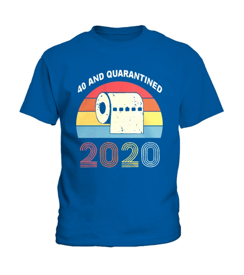 40th and Quarantined Quarantine Birthday shirt Kids T-Shirt