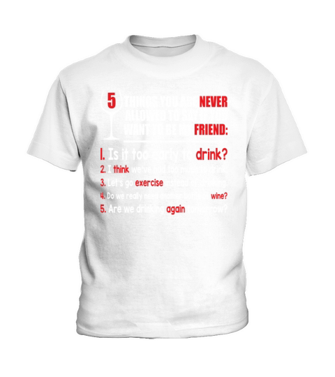 5 Things You Are Never Allowed To Say Kids T-Shirt