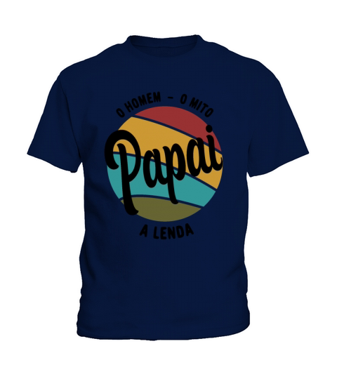 Daddy The Man The Myth The Legend Pai Brasileiro Kids T-Shirt