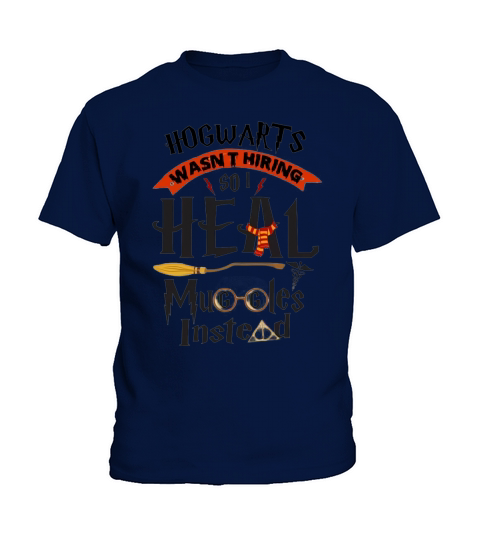 Hogwarts wasn’t hiring so i heal muggles instead shirt Kids T-Shirt