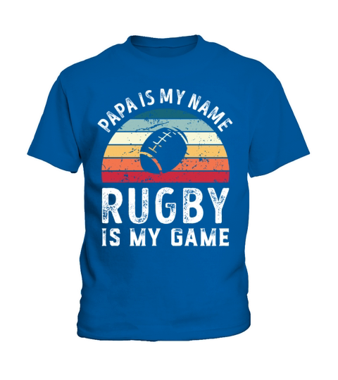 Papa is my Name Rugby is my Game Dad Fathers Day Kids T-Shirt