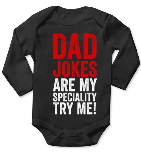 Dad Jokes Are My Specialty Funny Fathers Day Quote Long Sleeve Baby One-Piece