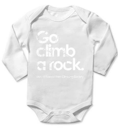 Go Climb A Rock shirt Long Sleeve Baby One-Piece