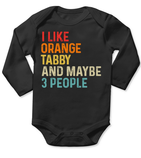 I Like Orange Tabby And Maybe 3 People Retro Long Sleeve Baby One-Piece
