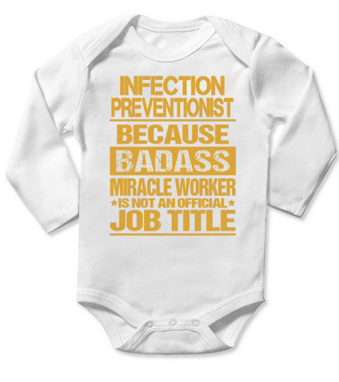 INFECTION PREVENTIONIST Badass Long Sleeve Baby One-Piece