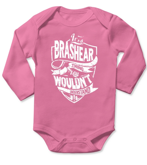 Its a BRASHEAR Thing You Wouldnt Understand Name Shirts Long Sleeve Baby One-Piece