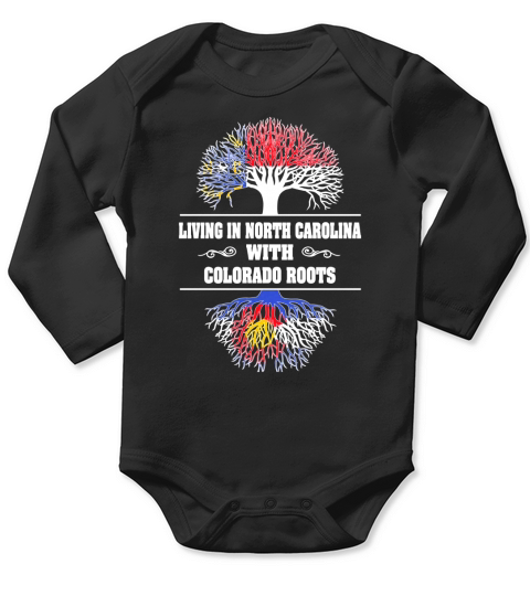 LIVING IN NORTH CAROLINA WITH COLORADO ROOTS Long Sleeve Baby One-Piece
