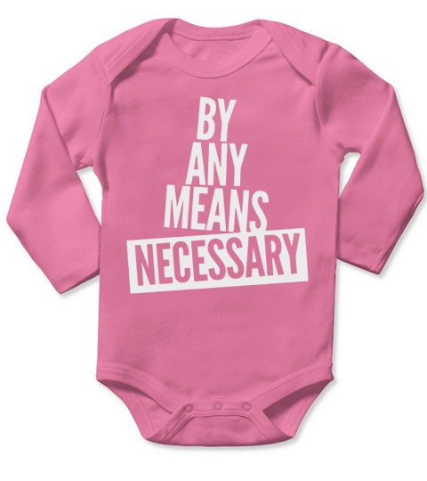 Luekrative By Any Means Necessary Long Sleeve Baby One-Piece