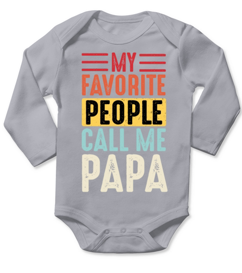 My Favorite People Call Me Papa Vintage Funny Dad Long Sleeve Baby One-Piece