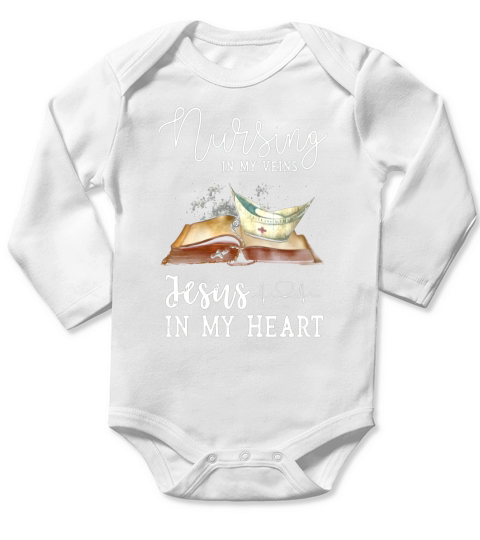 Nursing in my veins Jesus in my heart Long Sleeve Baby One-Piece