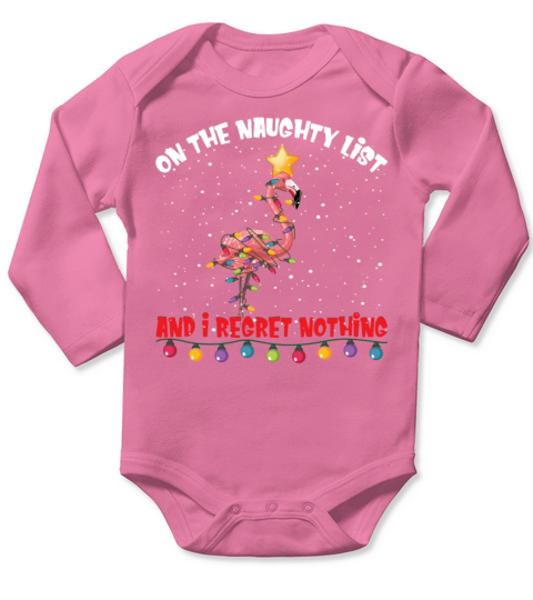 On The Naughty List And I Regret Nothing Christmas Long Sleeve Baby One-Piece