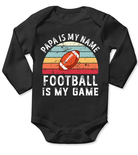 Papa is my Name American Football is my Game Dad Long Sleeve Baby One-Piece