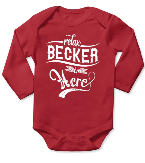 Relax Becker Is Here Long Sleeve Baby One-Piece