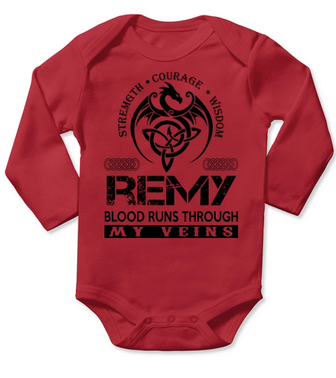 REMY Shirts - REMY Blood Runs Through My Veins Name Shirts Long Sleeve Baby One-Piece