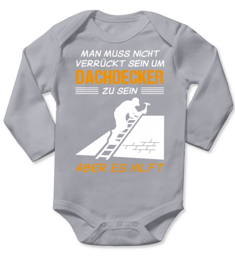 Roofer Profession Funny Quote Gift Long Sleeve Baby One-Piece