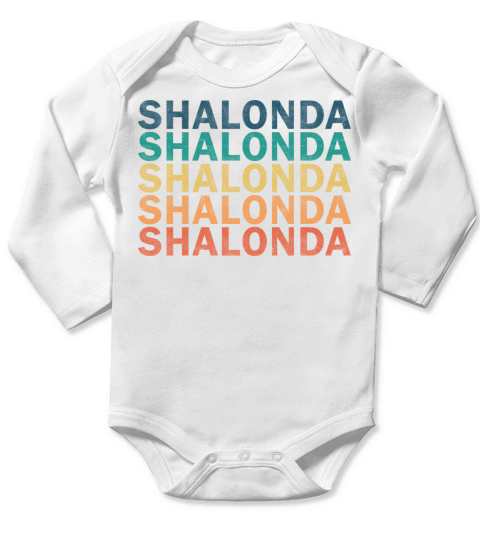 Shalonda Name T Shirt - Shalonda Vintage Retro Nam Long Sleeve Baby One-Piece