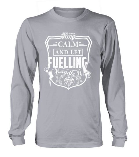 FUELLING Last Name, Surname Tshirt Long sleeved Unisex