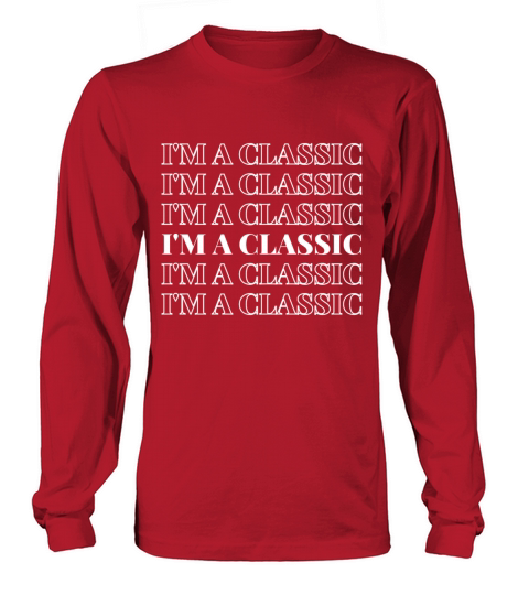 I am not all im a classic vintage Long sleeved Unisex