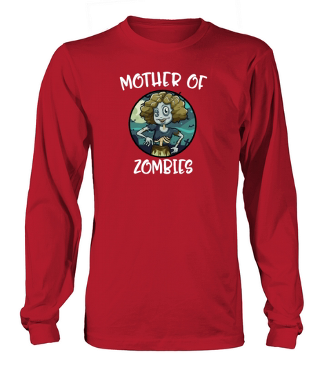 Mother Of Zombies Zombie Long sleeved Unisex