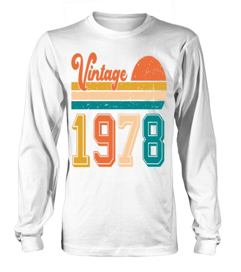 Vintage 1978 birthday gift Long sleeved Unisex