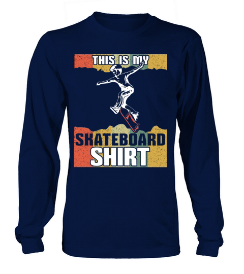 Vintage Skating Board Skate This My Skateboard Long sleeved Unisex