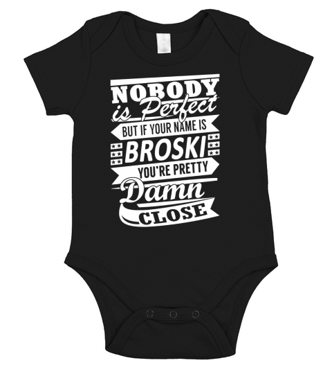 BROSKI Nobodys Perfect Name Shirts Short Sleeve Baby One-Piece