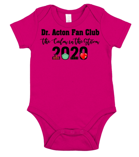 Dr Acton Fan Club The Calm In The Storm 2020 T-Shirt Short Sleeve Baby One-Piece
