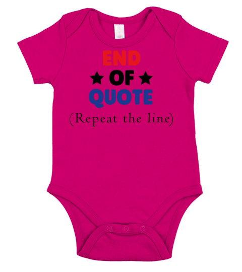 Funny Joe End Of Quote Repeat The Line Short Sleeve Baby One-Piece