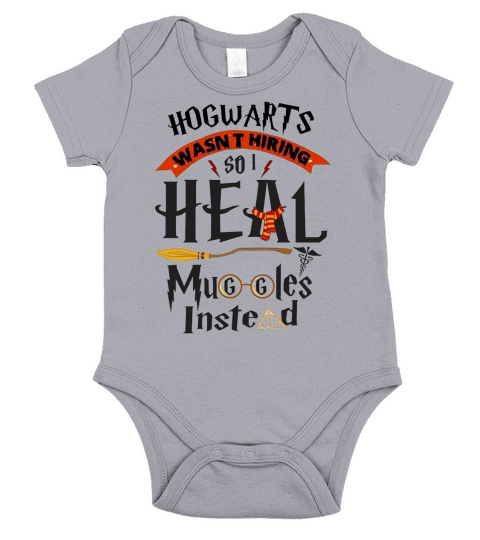 Hogwarts wasn’t hiring so i heal muggles instead shirt Short Sleeve Baby One-Piece
