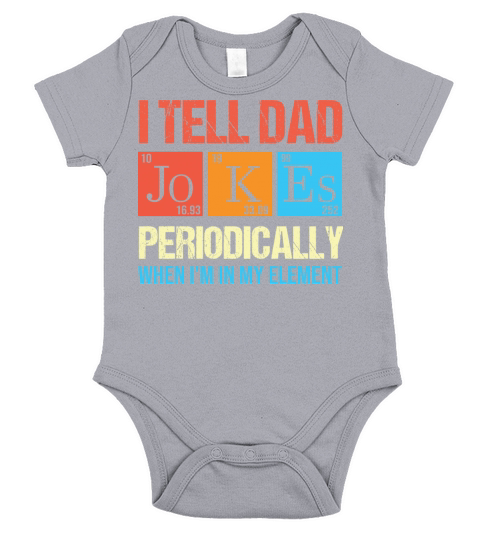 I tell dad jokes periodically element Short Sleeve Baby One-Piece
