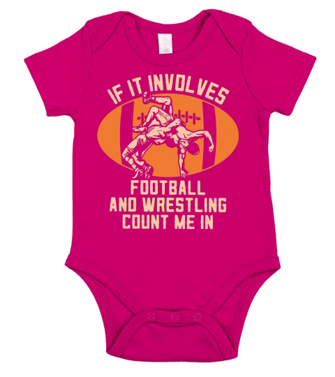If It Involves Football And Wrestling Count Me In shirt Short Sleeve Baby One-Piece