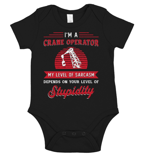 Im A Crane Operator Sarcasm Construction Site Short Sleeve Baby One-Piece