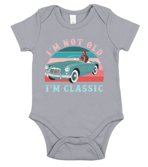 im not old im classic Bigfoot Classic Cars Gift Short Sleeve Baby One-Piece