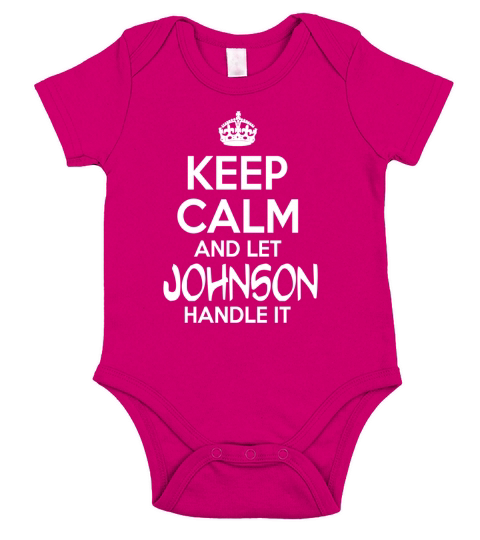 Keep Calm And Let Johnson Handle It Short Sleeve Baby One-Piece