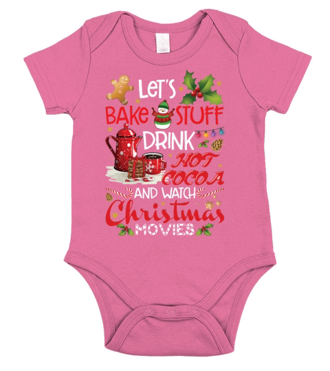 Lets Bake Stuff Drink Hot Cocoa And Watch Short Sleeve Baby One-Piece