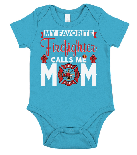 My Favorite Firefighter Calls Me Mom Funny Women Short Sleeve Baby One-Piece