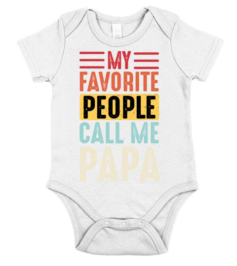 My Favorite People Call Me Papa Vintage Funny Dad Short Sleeve Baby One-Piece