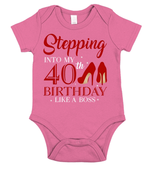 Stepping Into My 40th Birthday Like A Boss 2020 - Coffee Mug (colored) Short Sleeve Baby One-Piece