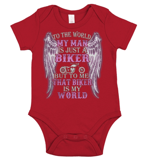To The World My Man Is Just A Biker But To Me That Biker Is My World Short Sleeve Baby One-Piece