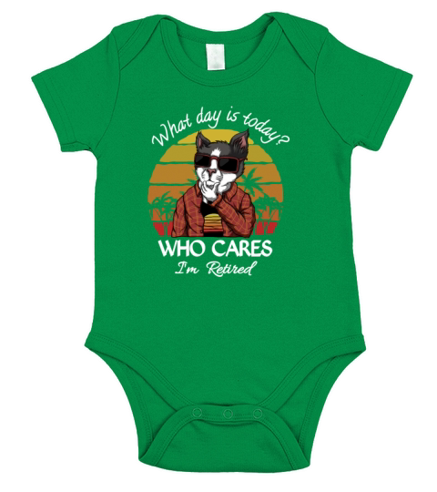 What day is today who cares im retired Short Sleeve Baby One-Piece
