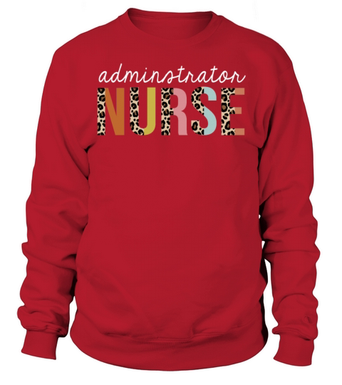 Administrator Nurse Colorful Leopard Print Funny Sweatshirt Unisex