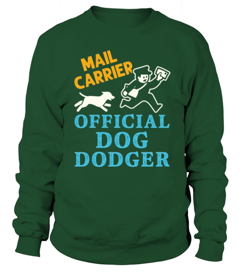 Funny Mail Carrier Official Dog Dodger Sweatshirt Unisex
