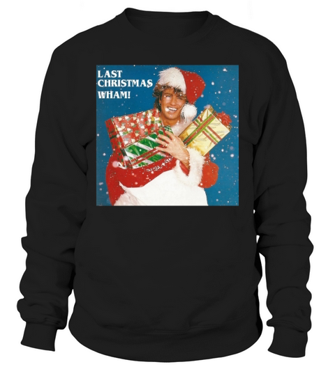 George Michael Last Christmas Wham Shirt - Unisex Long Sleeve Sweatshirt Unisex