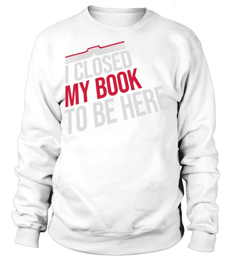 I closed my book Sweatshirt Unisex