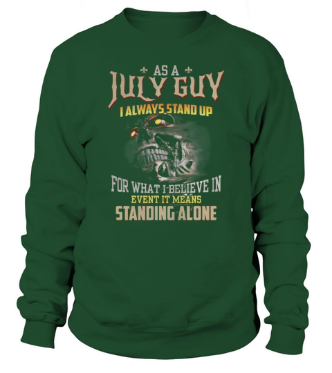 JULY GUY Always Stands Up Sweatshirt Unisex